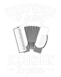 Everything Is Going Accordion To Plan Pun Accordion Player T-Shirt