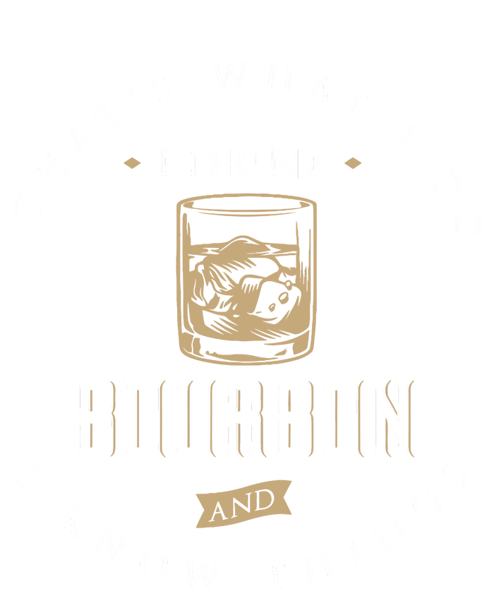 ThatS What I Do I Drink Bourbon And I Know Things Vintage Magnet