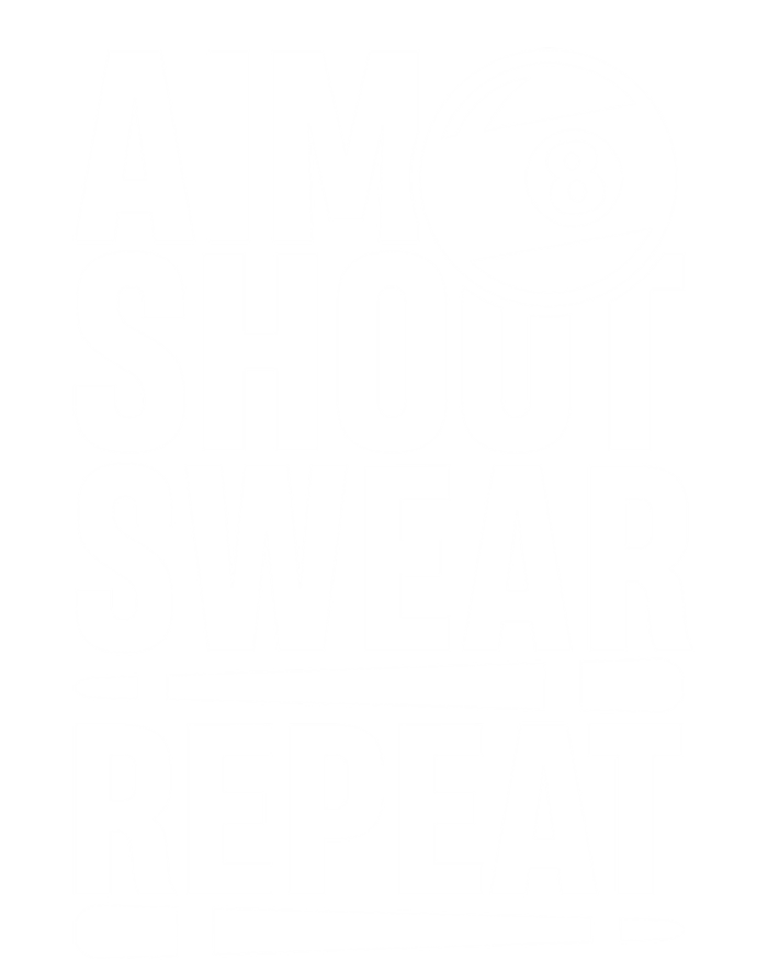 Aim Shoot Swear Repeat 8 Pool Billiard Sport Game Gift Tall Hoodie