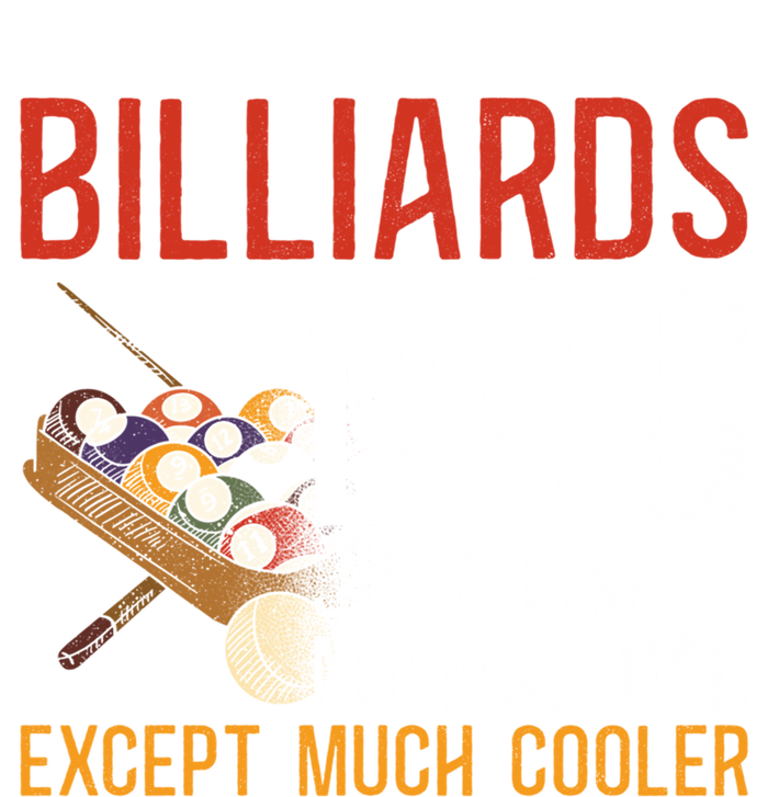 Billiards Pool Player Ball Dad Billiards Dad Just Like A Gift T-Shirt