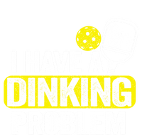 I Have A Dinking Problem Pickle Ball Jokes Funny Pickleball Cool Gift T-Shirt