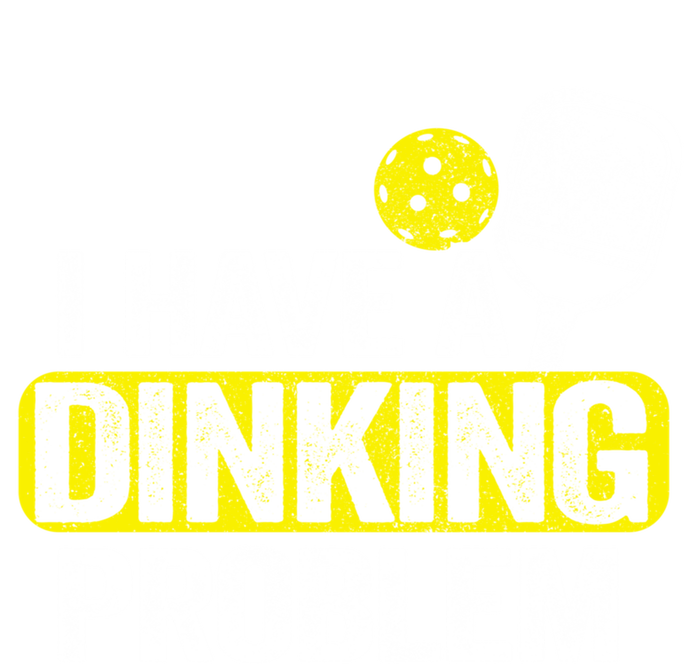 I Have A Dinking Problem Pickle Ball Jokes Funny Pickleball Cool Gift T-Shirt