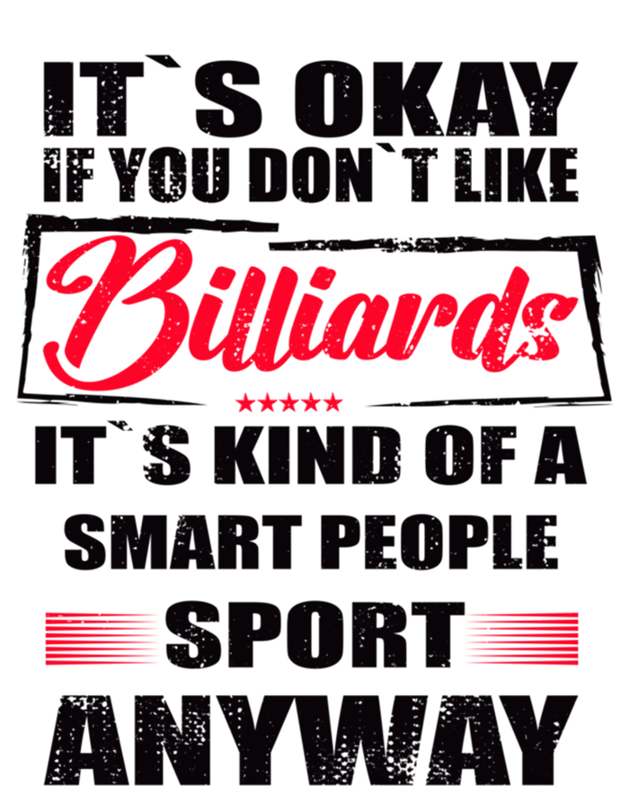 ItS Okay If You DonT Like Billiards Gift T-Shirt