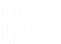 Sorry Can´T Pickleball Bye Funny Pickleball Great Gift Women's Flannel Pajama Set