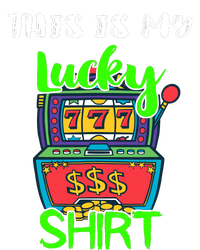 Casino Gambling Slot Machine Player This Is My Lucky Poster