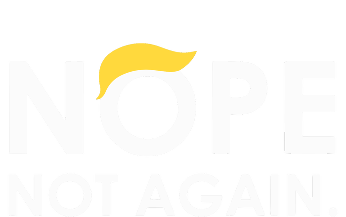 Trump 2024 Nope Not Again Funny Trump T-Shirt