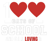 Cute 100 Days Of School And Still Loving It Hearts 100th Day 100 Days Of School T-Shirt