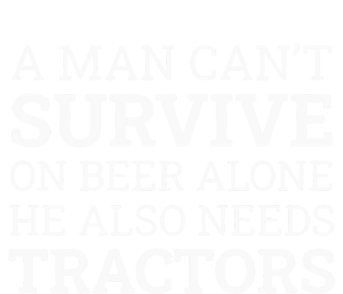 A Man Can’T Survive On Beer Alone He Also Needs Tractors Premium Hoodie