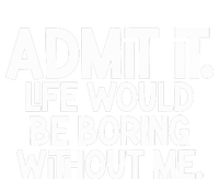 Shannon Sharpe Wearing Admit It Life Would Be Boring Without Me Toddler Fine Jersey T-Shirt