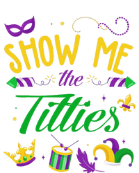 Show Me The Titties Funny Mardi Gras Gift T-Shirt