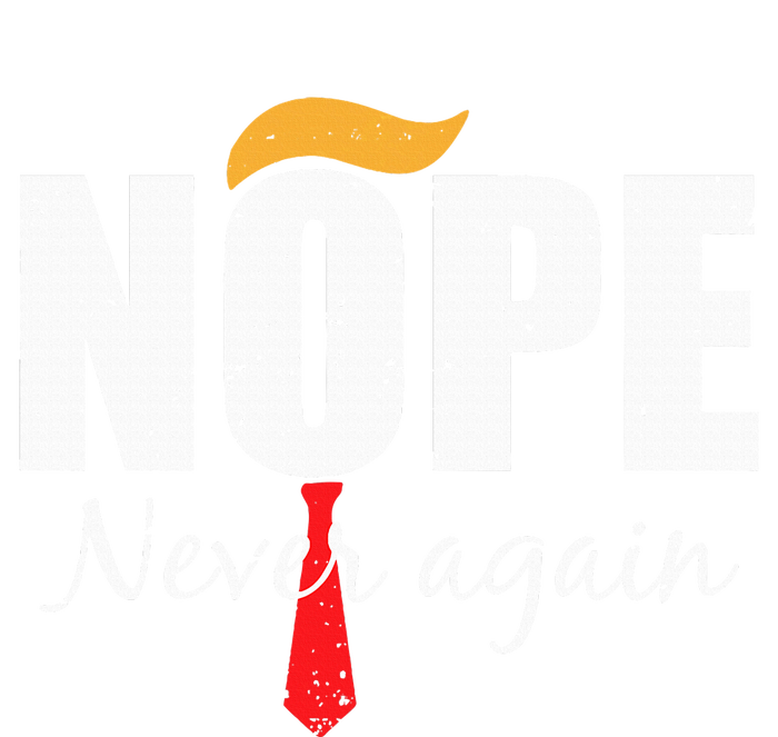 Nope Never Again Funny Trump Hair Toddler Sweatshirt