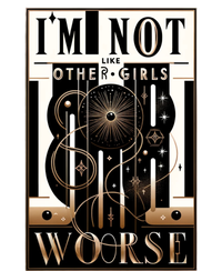 Im Not Like Other Girl S Im Worse T-Shirt