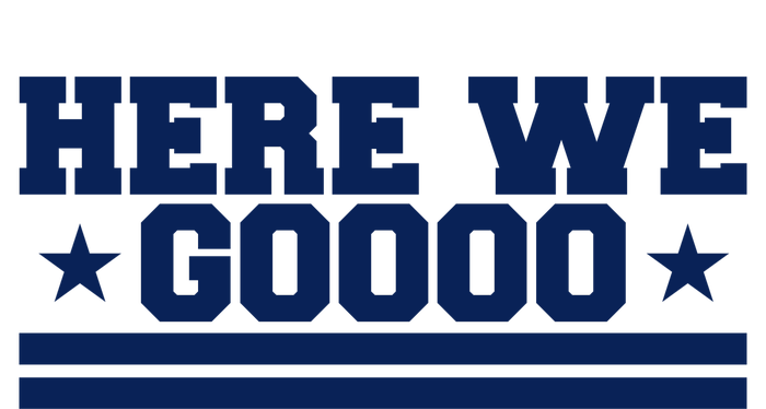 Here We Go Dallas Football Fan T-Shirt