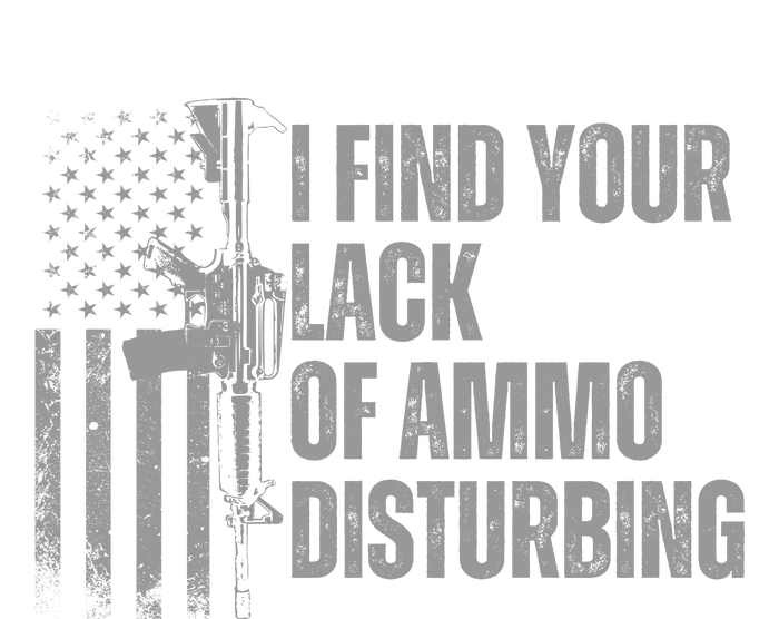 I Find Your Lack Of Ammo Disturbing Premium T-Shirt