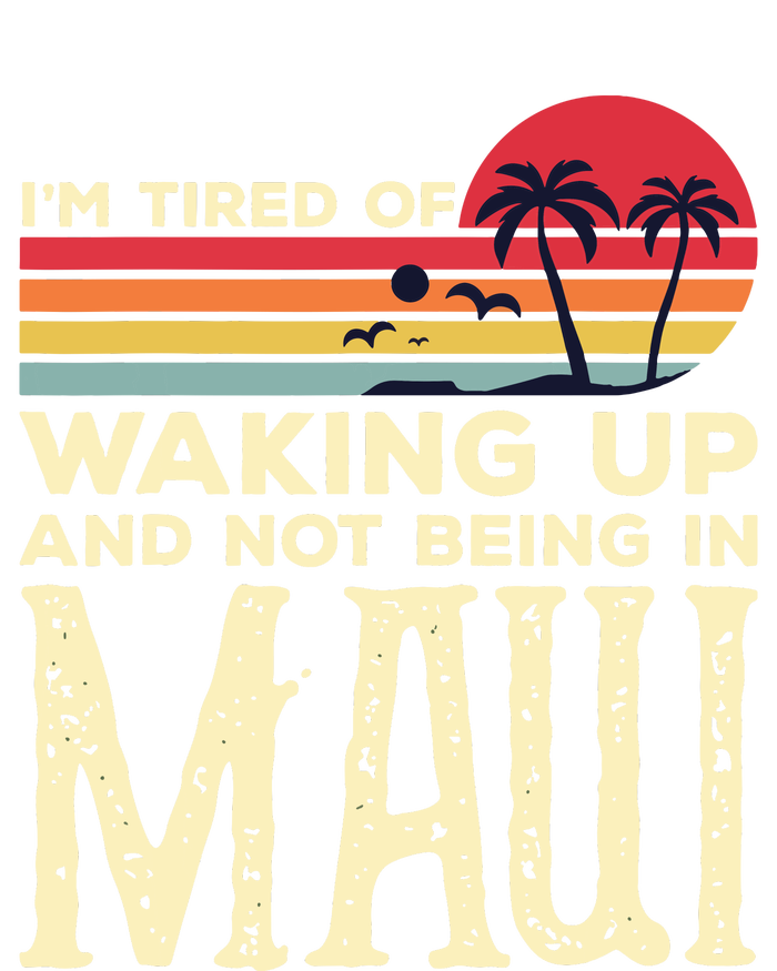 Im Tired Of Waking Up And Not Being In Maui Vintage Hawaii Drawstring Bag