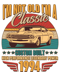 Vintage Retro Im Not Old Im A Classic 1994 30th Birthday Classic Car Lover T-Shirt