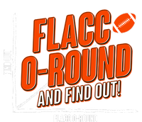 Funny Flacc O Round And Find Out Football Fan T-Shirt