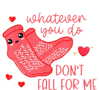 Valentine Whatever You Do DonT Fall For Me Rn Pct Cna Nurse Women's T-Shirt