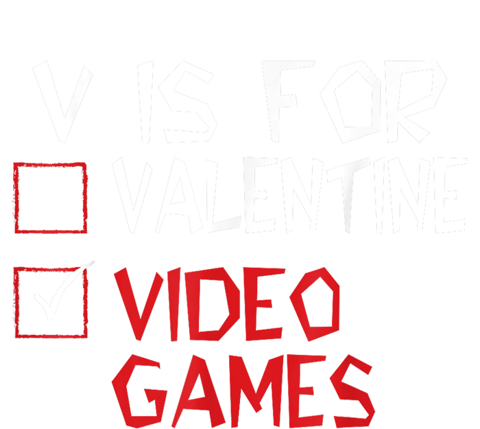 V Is For Video Games Funny Valentines Day Gamer T-Shirt