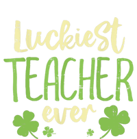 St Patricks Day Teaching Luckiest Teacher Ever Gift T-Shirt