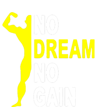 No Dream No Gain T-Shirt