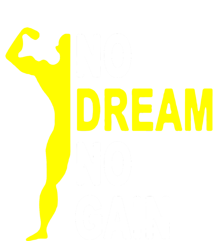 No Dream No Gain T-Shirt