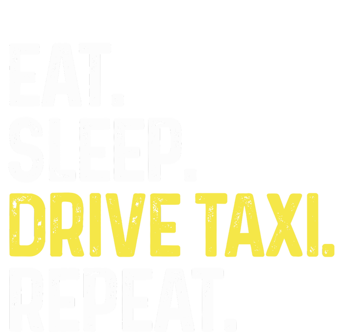 Eat Sleep Drive Taxi Repeat Funny Taxi Driver Cabbie Cab Dad Performance Fleece Hoodie