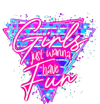 Funny 80S Girl Just Wanna Have Fun 1980s Style T-Shirt