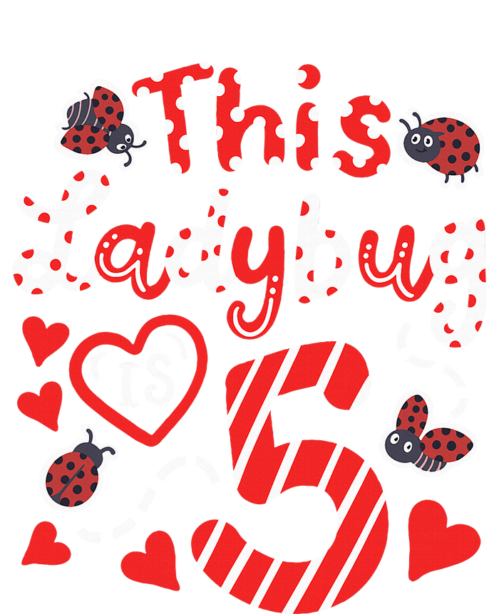 This Ladybug Is 5 Years Old 5th Birthday Girl Family Ladybug T-Shirt