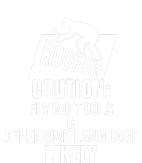 Roofer Caution Flying Tools And Offensive Language T-Shirt