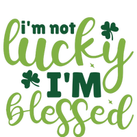 Im Not Lucky Im Blessed St Patrick’S Day High Crown Mesh Back Trucker Hat