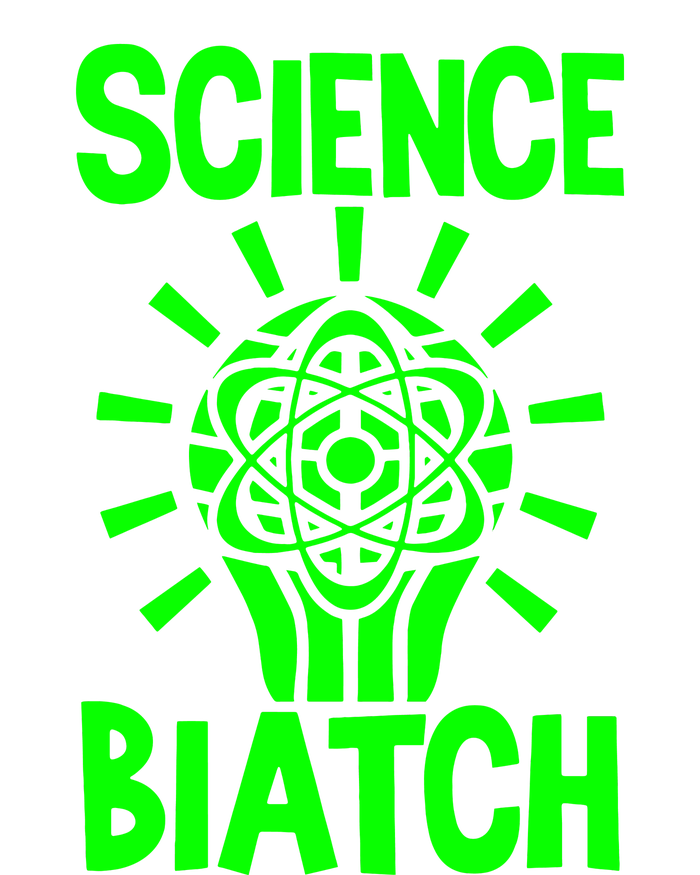 Science Biatch T-Shirt