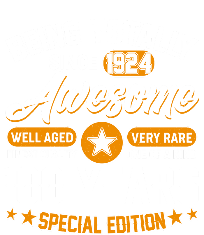 Being Totally Awesome Special Edition Since 1924 100 Years Birthday T-Shirt