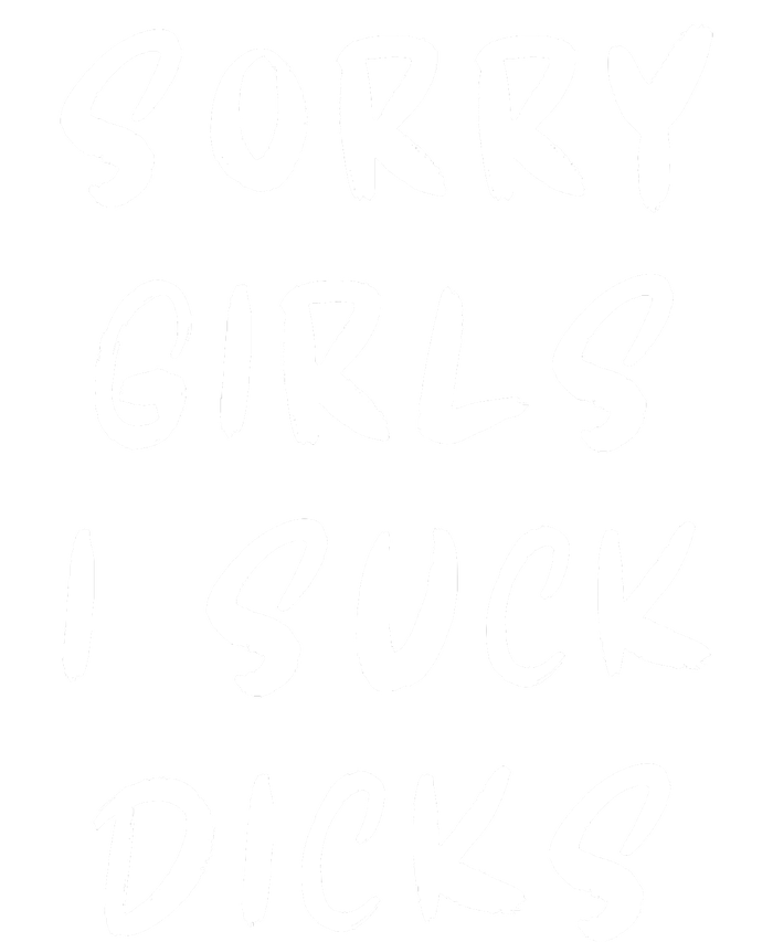 Sorry Girls I Suck Dicks Tank Top