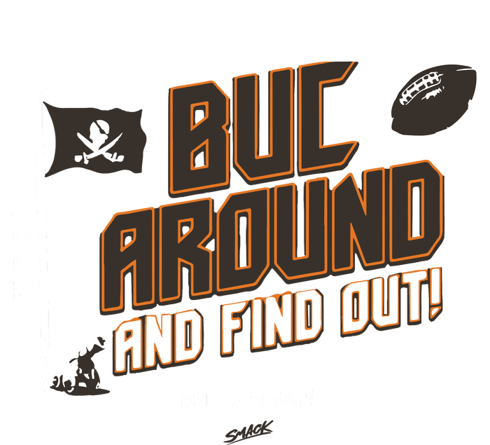 Buck Around And Find Out Tb Football Sweatshirt