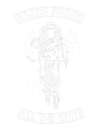 Space Force All The Way T-Shirt