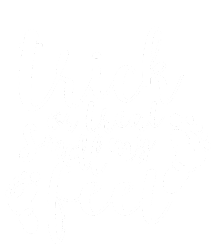 Trick Or Treat Smell My Feet Tall Sweatshirt