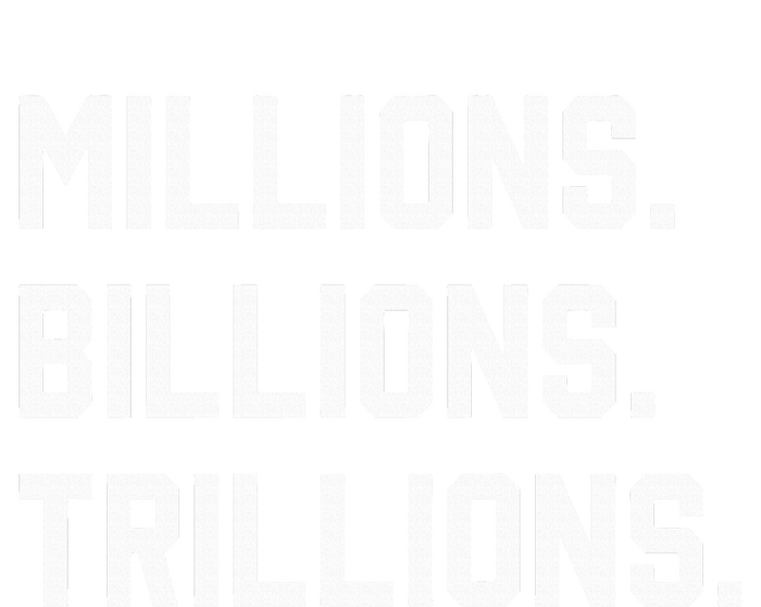 Millions Billions Trillions Kids Long Sleeve Shirt