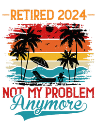 Vintage Retired 2024 Not My Problem Retirement Long Sleeve Shirt