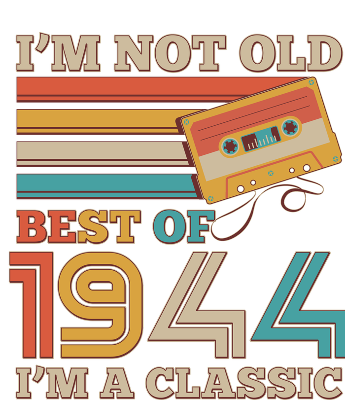 Im Not Old Best Of 1944 Im A Classic 80th Birthday T-Shirt