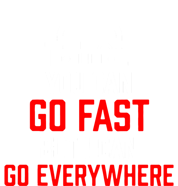 You Can Go Fast But I Can Go Everywhere Mesh Reversible Basketball Jersey Tank