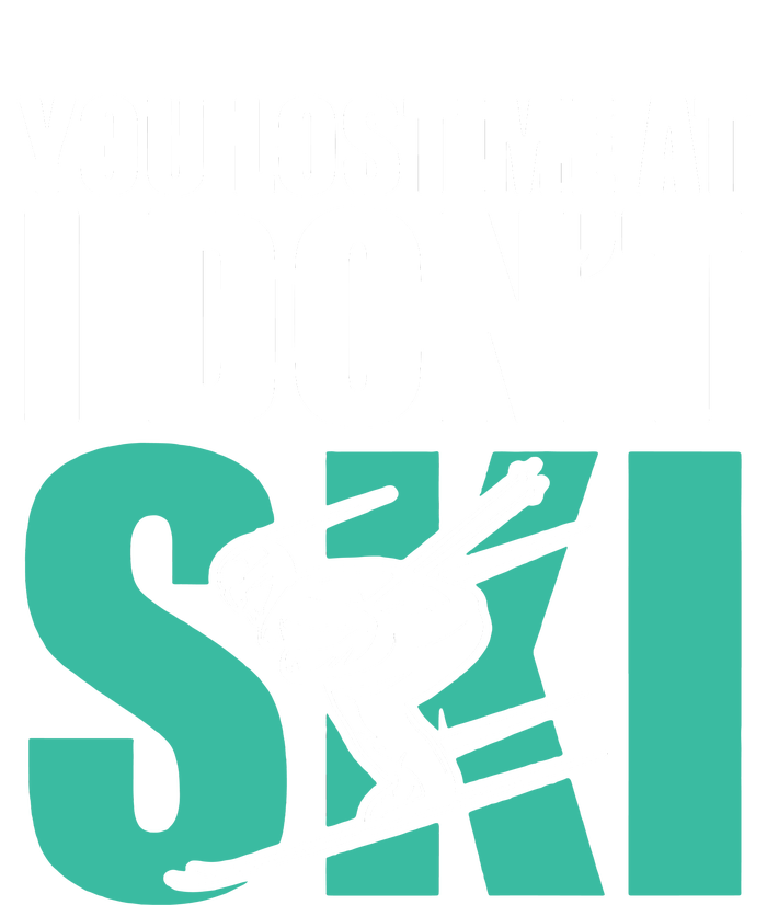 You Lost Me At I DonT Ski Cooling Performance Crew T-Shirt