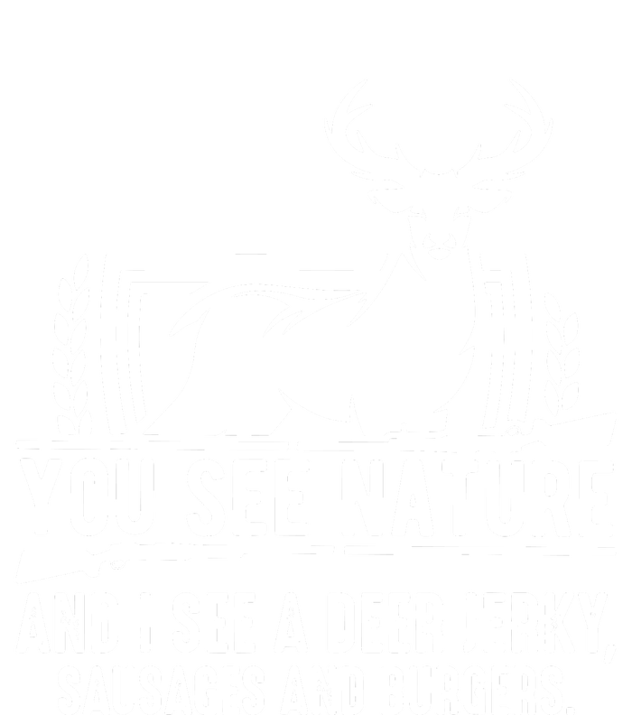 You See Nature And I See A Deer Jerky T-Shirt