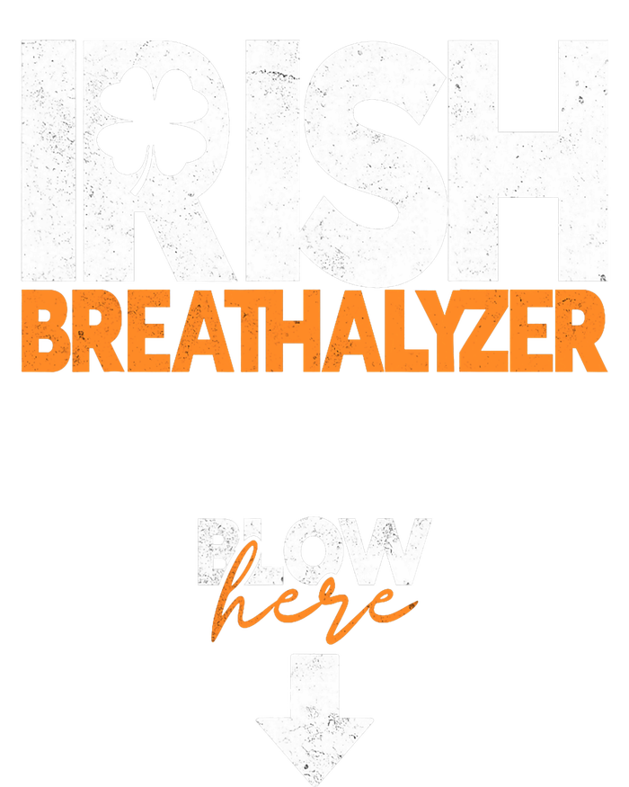 Irish Breathalyzer Blow Here Funny St Patricks Day Drinking Tall Long Sleeve T-Shirt