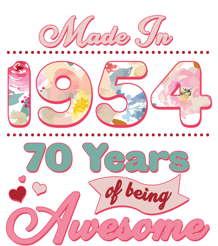 Pink Floral Made In 1954 70 Years Of Being Awesome Birthday T-Shirt