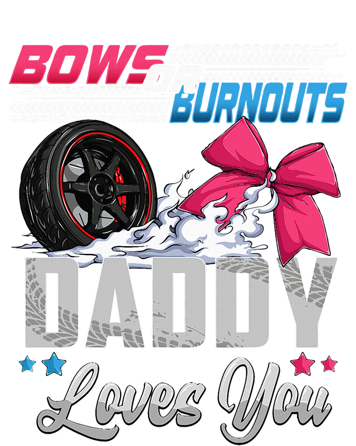 Burnouts Or Bows Gender Reveal Party Announcement Daddy T-Shirt