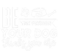 Be The Person Your Dog Toddler Fine Jersey T-Shirt