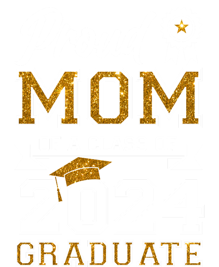 Proud Mom Of A Class Of 2024 Graduate T-Shirt