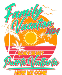 Family Vacation 2024 Ready Or Not Puerto Vallarta Here We Come Womens Funnel Neck Pullover Hood