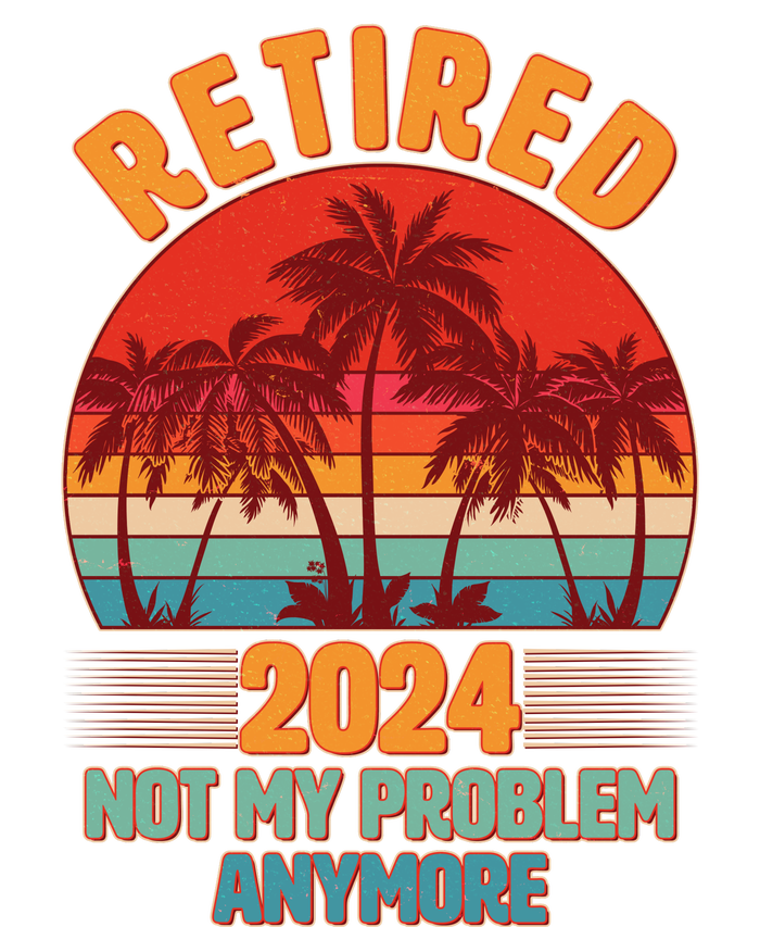 Retired 2024 Not My Problem Anymore Vintage Tropical Coaster